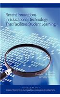Recent Innovations in Educational Technology That Facilitate Student Learning