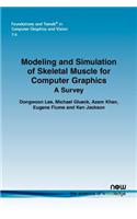 Modeling and Simulation of Skeletal Muscle For Computer Graphics