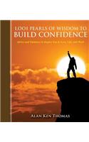 1,001 Pearls of Wisdom to Build Confidence