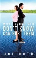 What Young Men Don't Know Can Hurt Them