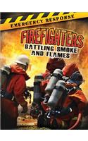 Firefighters: Battling Smoke and Flames