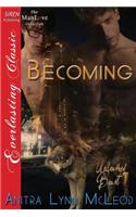 Becoming [Unleashed Beast 1] (Siren Publishing Everlasting Classic Manlove)