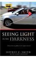 Seeing Light in the Darkness