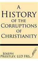 History of the Corruptions of Christianity