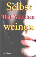 Selbst Thai-Mädchen weinen