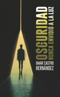 oscuridad nunca envidió a la luz
