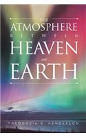 The Atmosphere between Heaven and Earth