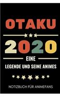 Otaku 2020 Eine Legende Und Seine Animes Notizbuch Für Animefans: A5 Notizbuch BLANKO - Gaming Buch - Geschenke für Zocker - Kleine Geschenke für Männer - Computer Gadgets - Lustige Geschenkidee für Teenager Nerds