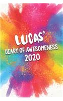 Lucas' Diary of Awesomeness 2020: Unique Personalised Full Year Dated Diary Gift For A Boy Called Lucas - Perfect for Boys & Men - A Great Journal For Home, School College Or Work.