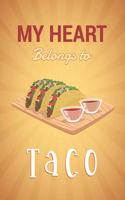 Tacos Valentine: Romantic notebook for every Taco Lover and Foodie (funny, joke, humor, mindfulness, sarcastic, bullshit)