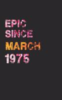 Epic Since March 1975: Awesome ruled notebook