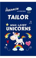 A Freakin Awesome Tailor Who Loves Unicorns