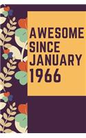 Awesome Since January 1966 Notebook Birthday Gift: Lined Notebook / Journal Gift, 120 Pages, 6x9, Soft Cover, Matte Finish