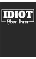 Idiot Aber Ihrer: Kalender Monatsplaner Familienplaner Planer A5 I Tagebuch I Idiot I Valentinstag 14. Februar I Valentines Day I Ehemann Geschenk I Freund I Valentin