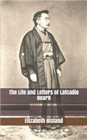 The Life and Letters of Lafcadio Hearn