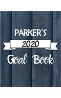 Parker's 2020 Goal Book: 2020 New Year Planner Goal Journal Gift for Parker / Notebook / Diary / Unique Greeting Card Alternative