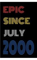 Epic Since July 2000 Notebook Birthday Gift For Women/Men/Boss/Coworkers/Colleagues/Students/Friends.