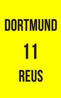 Dortmund 11 Reus: Borussia Dortmund Marco Reus Notebook / Notizbuch / Notepad / Diary for Fans, Gifts for Men Boys Women Girls and Kids, 120 Lined Pages A5.