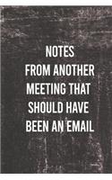 Notes from another meeting that should have been an email