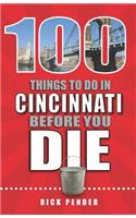 100 Things to Do in Cincinnati Before You Die