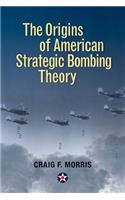 Origins of American Strategic Bombing Theory