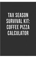 Tax Season Survival Kit: Coffee Pizza Calculator: Blank Lined Notebook