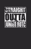 Straight Outta Junior ROTC 120 Page Notebook Lined Journal