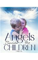 Angels Beside the Children - Vol. II