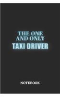 The One And Only Taxi Driver Notebook: 6x9 inches - 110 blank numbered pages - Greatest Passionate working Job Journal - Gift, Present Idea