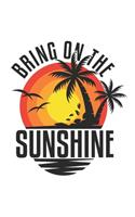Bring on the Sunshine