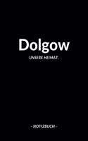 Dolgow: Notizbuch, Notizblook, Notizheft, Notizen, Block, Planer - DIN A5, 120 Seiten - Liniert, Linien, Lined - Deine Stadt, Dorf, Region und Heimat