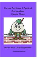 Cancer Emotional And Spiritual Compendium Volume Three