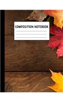 Composition Notebook: Autumn Leaves College Ruled Blank Lined Notebooks for Teens Kids Students Worker - School Writing Notes Journal - 120 lined pages 8,5x11 Dimensions