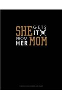 She Gets It From Her Mom (Softball): Composition Notebook: Wide Ruled(703 Composition Notebook: Wide Ruled)