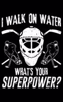 I Walk On Water What's Your Superpower?