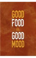 Good Food Is Good Mood