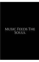 Music Feeds The Souls