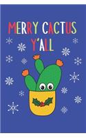 Merry Cactus Y'all: Lined Journal, 120 Pages, 6 x 9, Opuntia Microdasys Cactus In Christmas Holly Pot, Blue Matte Finish (Merry Cactus Y'all Journal)