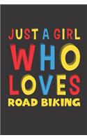 Just A Girl Who Loves Road Biking