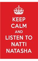 Keep Calm and Listen to Natti Natasha: Natti Natasha Designer Notebook