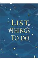 List things to bo: 7x10" - 120 Page, List things to do - The Things to do notepad, weekly planner, to organize your time efficiency without forgetting . Simple and eff