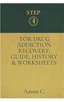 Step Four For Drug Addiction Recovery