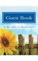 Guest Book a Big Day to Remember: 630 Pages, Large Print 16,929 Signature/Note Spaces