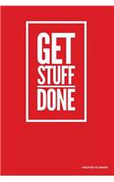 Get Stuff Done- Undated Planner