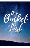 Our Bucket List: A Journal for Turning Dreams Into Reality