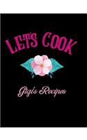 Let's Cook Gigi's Recipes: Blank Lined Journal