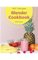 Blender Cookbook 365: Enjoy 365 Days with Amazing Blender Recipes in Your Own Blender Cookbook! [book 1]