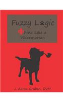 Fuzzy Logic: Think Like a Veterinarian