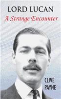 Lord Lucan - A Strange Encounter: (English)