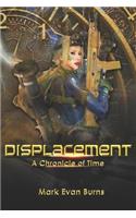 Displacement: A Chronicle of Time